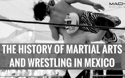 The History of Wrestling and Martial Arts in Mexico