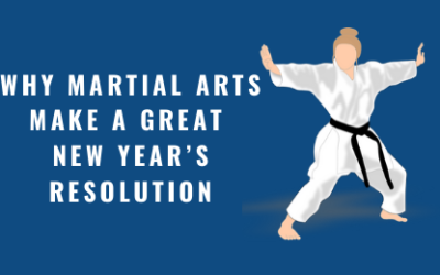 Why Martial Arts Make a Great New Year’s Resolution