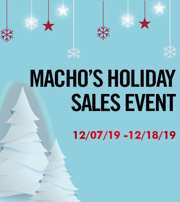 Macho’s 2019 Holiday Sales Event